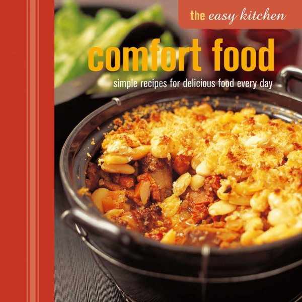 The Easy Kitchen: Comfort Food: Simple recipes for delicious food every day