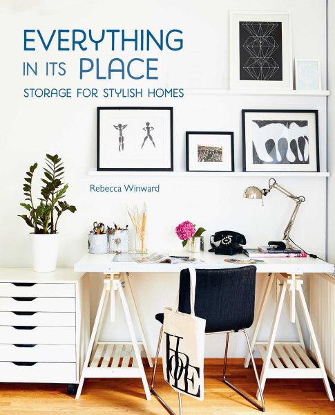 Everything in its Place: Storage for Stylish Homes cover