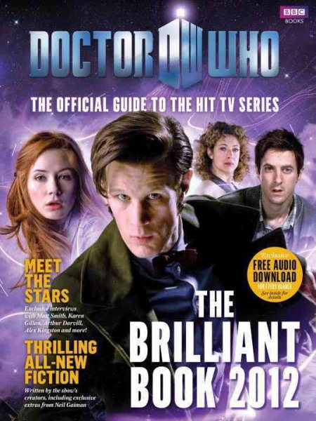 Doctor Who: The Brilliant Book 2012 - The Official Guide to the Hit TV Series by Hickman, Clayton (2011) Hardcover cover