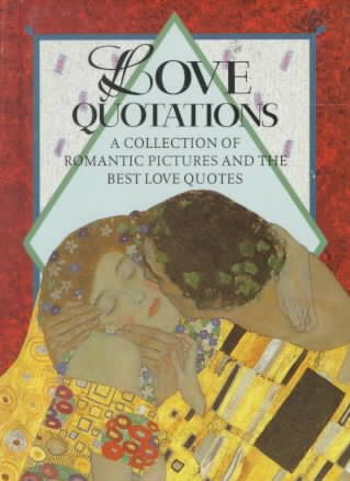 Love Quotations: A Collection of Romantic Pictures and the Best Love Quotes
