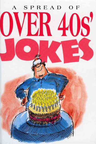 A Spread of Over 40's Jokes: 9781850153511 cover