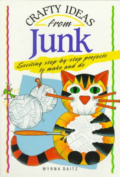Crafty Ideas from Junk cover