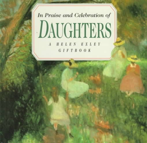 In Praise and Celebration of Daughters (Large Square Books) cover