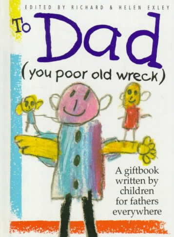 To Dad (You Poor Old Wreck) (The Kings Kids Say)