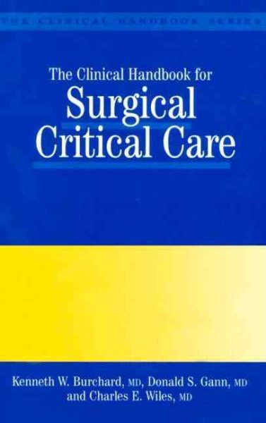 The Clinical Handbook for Surgical Critical Care (Clinical Handbook Series)