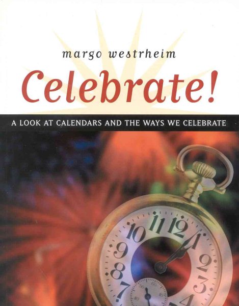 Celebrate!: A look at calendars and the ways we celebrate