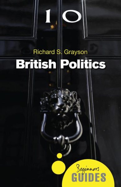 British Politics: A Beginner's Guide (Beginner's Guides) cover
