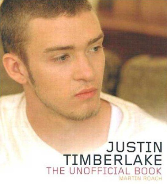 Justin Timberlake: The Unofficial Book cover