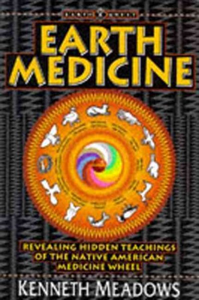 Earth Medicine: Revealing Hidden Teachings of the Native American Medicine Wheel (Earth Quest) cover