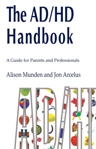 The Adhd Handbook: A Guide for Parents and Professionals on Attention Deficit Hyperactivity Disorder