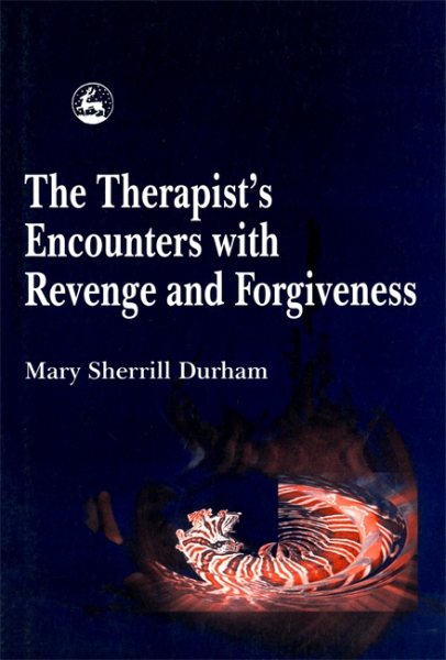 The Therapist's Encounters with Revenge and Forgiveness cover