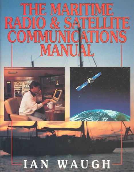 The Maritime Radio & Satellite Communications Manual cover