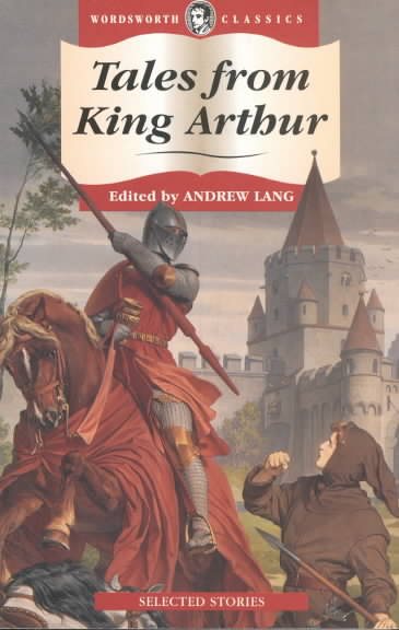 Tales from King Arthur (Wordsworth Children's Classics) cover