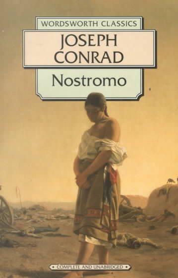 Nostromo (Wordsworth Classics) (Wordsworth Collection)