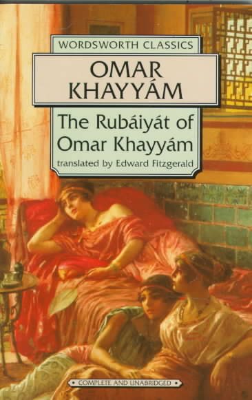 The Rubaiyiat of Omar Khayyam (Wordsworth Classics)