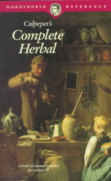 Culpeper's Complete Herbal: A Book of Natural Remedies for Ancient Ills
