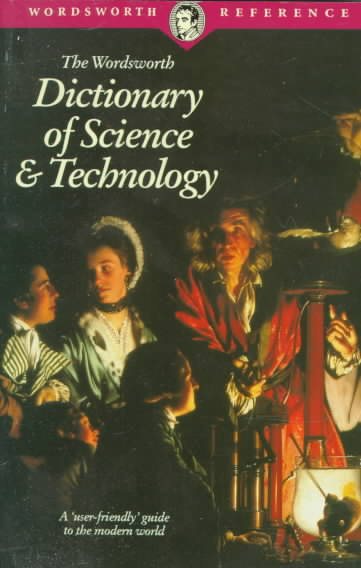 The Wordsworth Dictionary of Science and Technology (Wordsworth Collection) cover