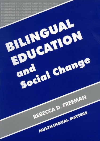 Bilingual Education and Social Change (Bilingual Education and Bilingualism 14)