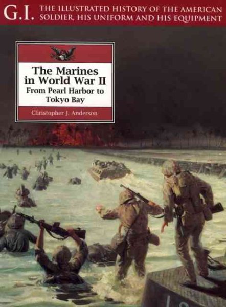 The Marines in Wwii: From Pearl Harbor to Tokyo Bay (G.I. Series, 21) cover