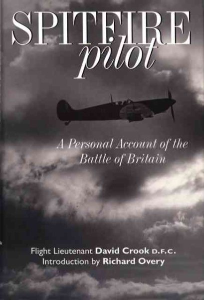 Spitfire Pilot: A Personal Account of the Battle of Britain cover