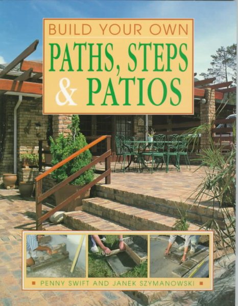 Build Your Own Paths, Steps & Patios (Build Your Own Series) cover