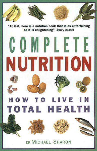 Complete Nutrition: How to Live in Total Health cover