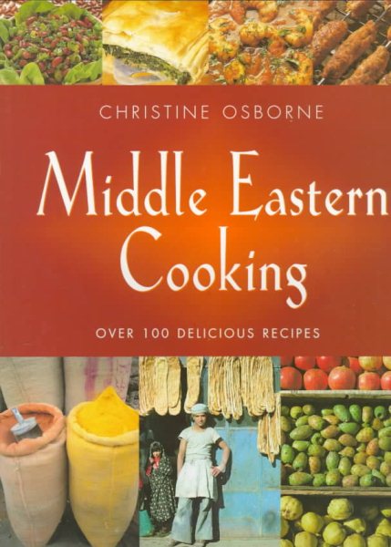 Middle Eastern Cooking: Over 100 Delicious Recipes