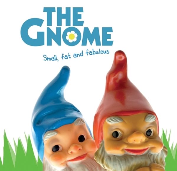 The Gnome: Small, Fat and Fabulous cover