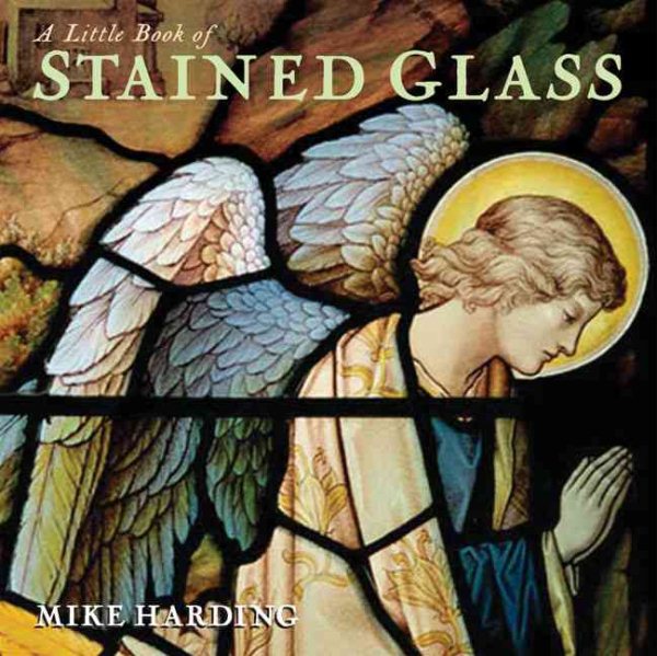 A Little Book of Stained Glass (Little Books)