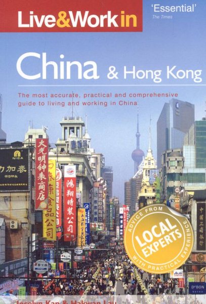 Live & Work in China: The Most Accurate, Practical and Comprehensive Guide to Living and Working In China cover