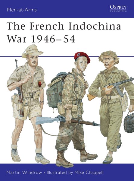 The French Indochina War 1946-1954 (Men-At-Arms, 322) cover