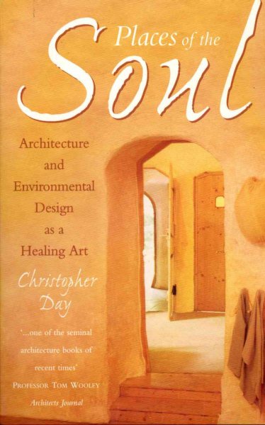 Places of the Soul: Architecture and Environmental Design as a Healing Art cover
