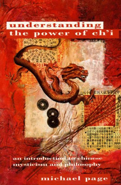 Understanding the Power of Ch'I: An Introduction to Chinese Mysticism and Philosophy cover
