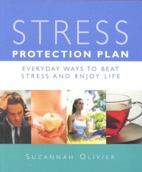 Stress Protection Plan: Everyday Ways to Beat Stress and Enjoy Life cover