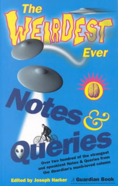 The Weirdest Ever Notes & Queries (A Guardian Book) cover