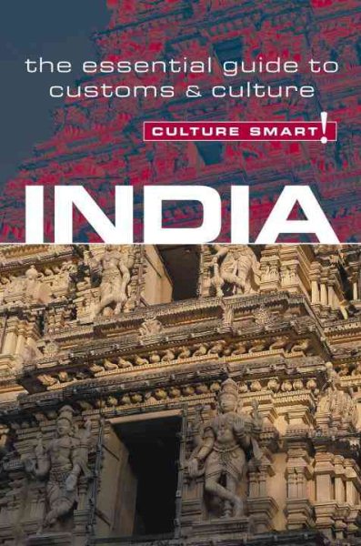 India-Culture Smart!: the essential guide to customs & culture cover