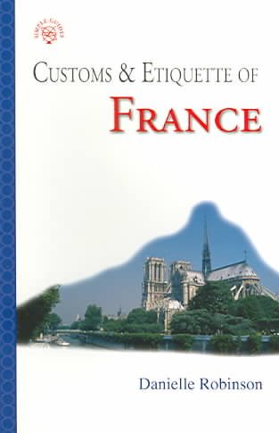Customs & Etiquette of France (Simple Guides Customs and Etiquette)