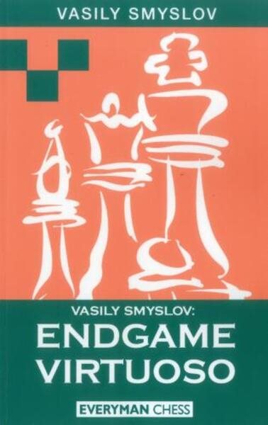 Vasily Smyslov: Endgame Virtuoso cover