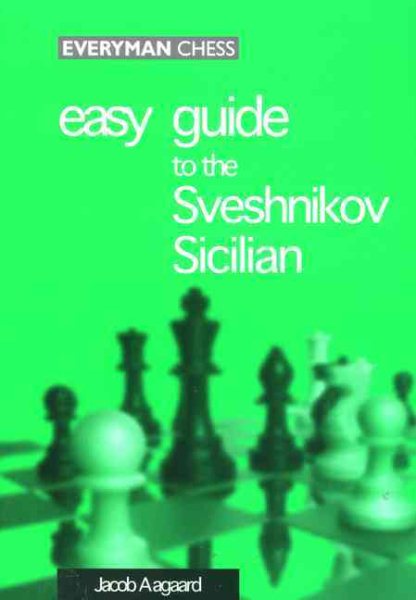 Easy Guide to the Sveshnikov Sicilian
