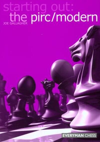 Starting Out: The Pirc/Modern (Starting Out - Everyman Chess) cover