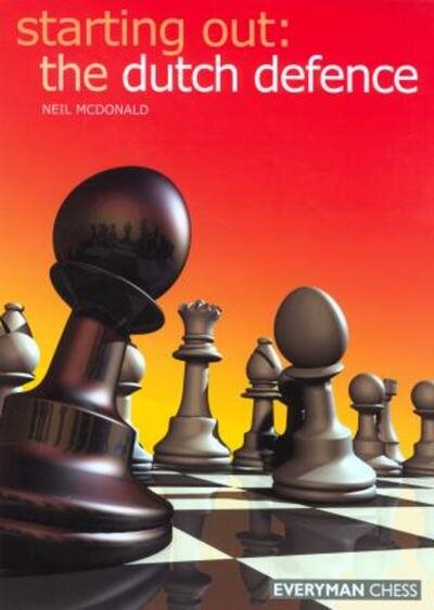 Starting Out: Dutch Defence (Starting Out - Everyman Chess) cover