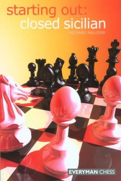 Starting Out: Closed Sicilian (Starting Out - Everyman Chess) cover
