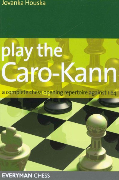 Play the Caro-Kann: A Complete Chess Opening Repertoire Against 1E4 (Everyman Chess) cover