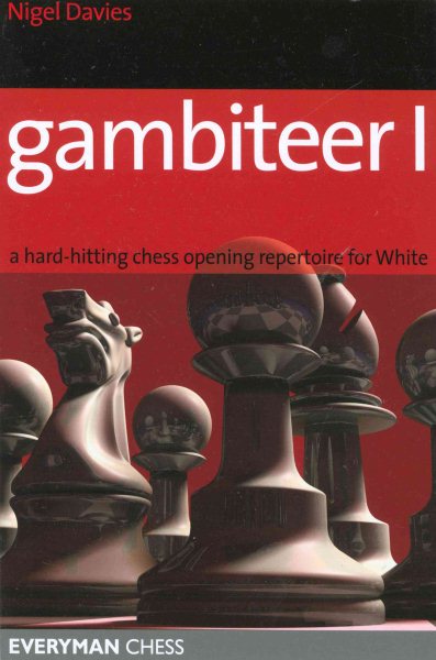 Gambiteer I: A Hard-Hitting Chess Opening Repertoire For White (Everyman Chess) cover