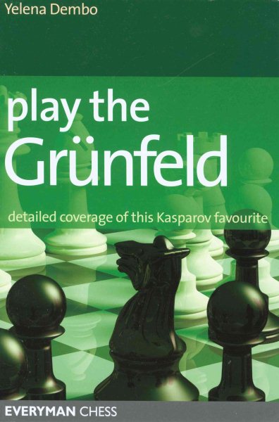 Play the Grunfeld: Detailed Coverage Of This Kasparov Favourite cover