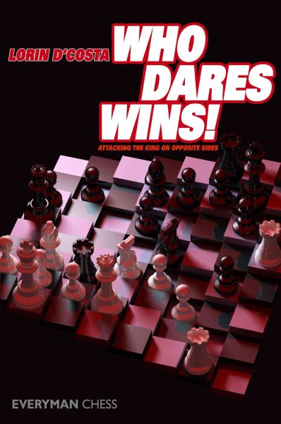 Who Dares Wins: Attacking The King On Opposite Sides cover