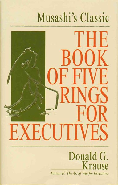 The Book of Five Rings for Executives: Musashi's Classic Book of Competitive Tactics cover