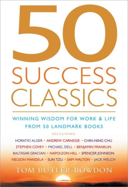 50 Success Classics: Winning Wisdom for Work & Life from 50 Landmark Books (50 Classics) cover