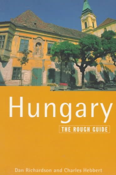 Hungary: The Rough Guide, Third Edition (Rough Guides)