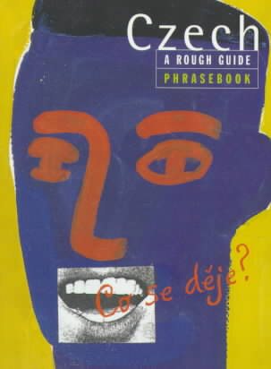 Czech Phrasebook: A Rough Guide Phrasebook, First Edition (Rough Guide Phrasebooks)